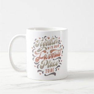 Caneca De Café juntos é o nosso lugar favorito