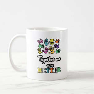 Caneca De Café Juntos Somos Fortes e Melhores Motivação Social