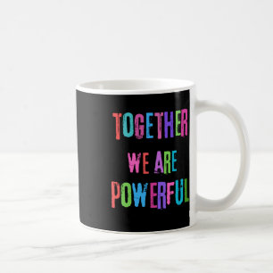 Caneca De Café Juntos Somos Poderosos