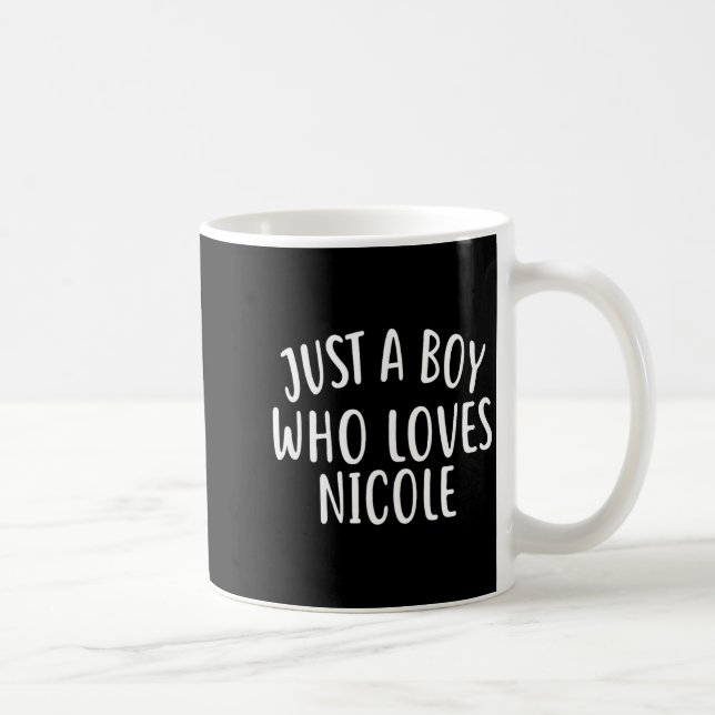 Caneca De Café Just A Boy Who Loves Nicole Cute Nicole  (Direita)