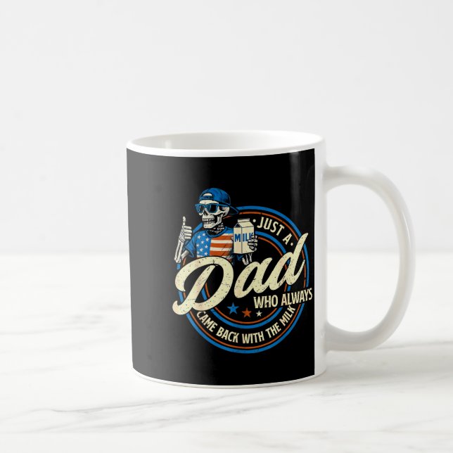 Caneca De Café Just A Dad Who Always Came Back With The Milk Fath (Direita)