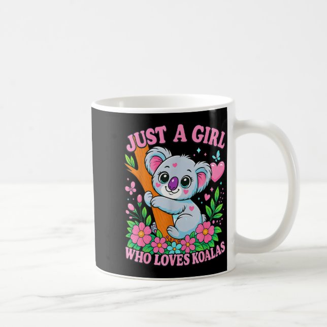 Caneca De Café Just A Girl Who Loves Koalas Cute Funny Koala Gift (Direita)