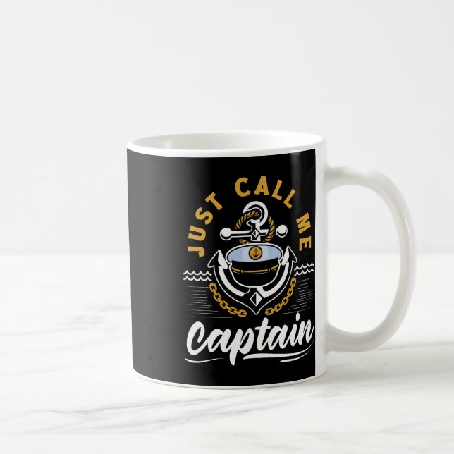 Caneca De Café Just Call Me Captain For A Seaman Sailor Maritime  (Direita)
