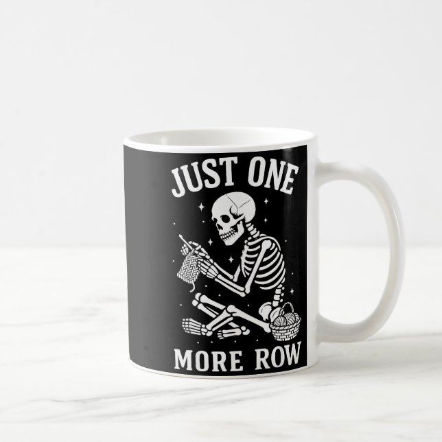 Caneca De Café Just One More Row Crochet Skeleton Crocheting Knit (Direita)