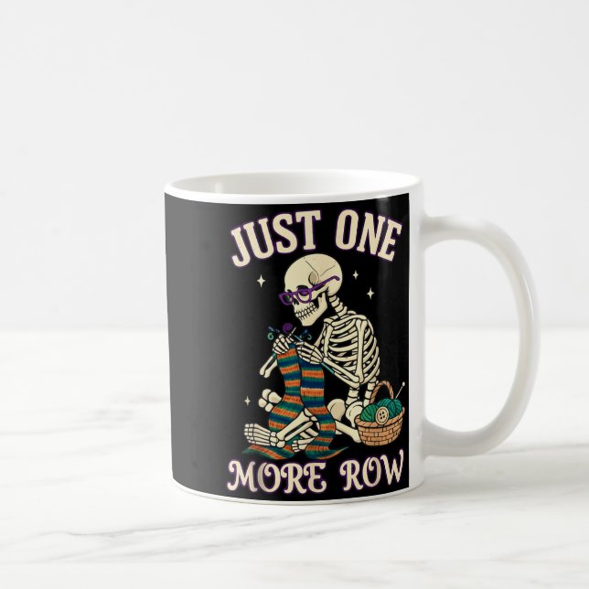 Caneca De Café Just One More Row Crochet Skeleton Crocheting Knit (Direita)