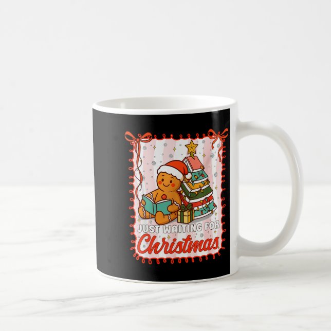 Caneca De Café Just Waiting For Christmas Cute Gingerbread Readin (Direita)