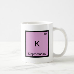 Caneca De Café K - Símbolo de Elemento Químico Funny Kleptomani