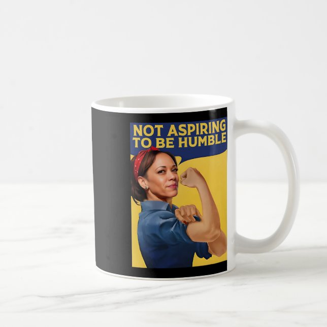 Caneca De Café Kamala Harris Não Aspira Ser Humilde (Direita)