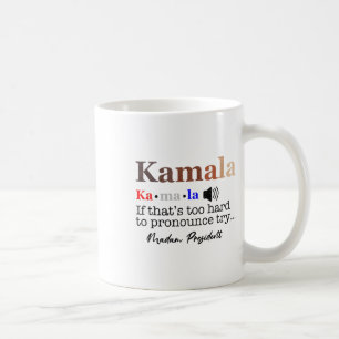 Caneca De Café Kamala, se é Duro de Pronunciar Tente Madame Pre