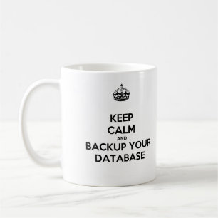Caneca De Café Keep Calm and Backup Your Database Mug