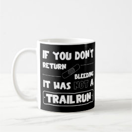 Caneca De Café Kein Trail Run wenn du nicht blutend zuruckkomst