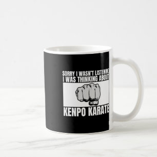 Caneca De Café Kenpo Karate, desculpe por não estar ouvindo o eng