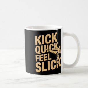 Caneca De Café Kick Quick Slick - Karate Fighter Martial Art