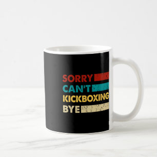 Caneca De Café Kickboxing Retro Desculpe Não Posso Kickboxing Tch