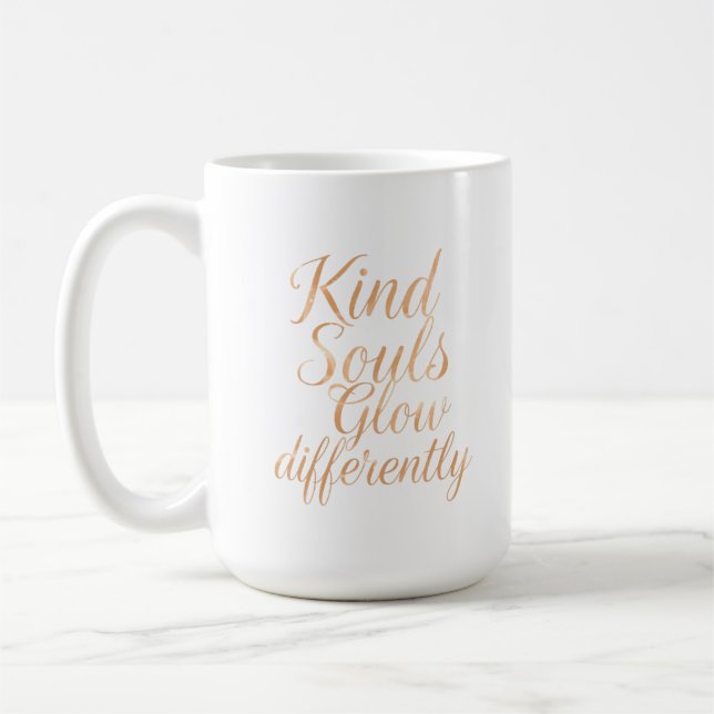 Caneca De Café Kind Souls Glow Differently: Rose Gold Motivationa (Esquerda)