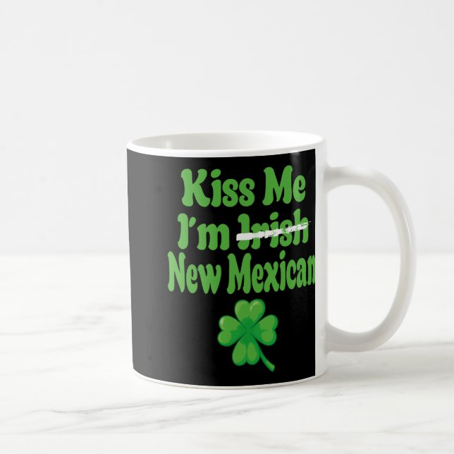 Caneca De Café Kiss Me Im Irish New Mexican  (Direita)