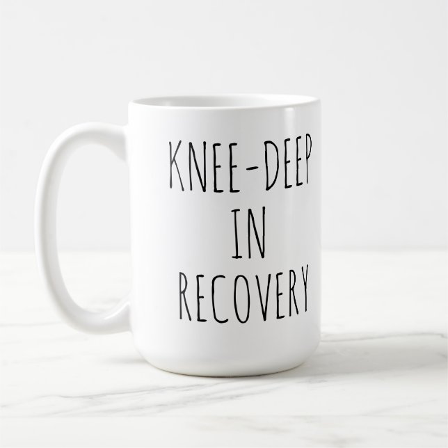 Caneca De Café Knee Deep In Recovery, Post Surgery Gift (Esquerda)