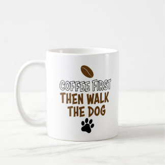 Caneca De Café koffiemok eerst koffie en dan hond uitlaten