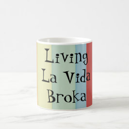 Caneca De Café La vivo engraçado Vida Broka