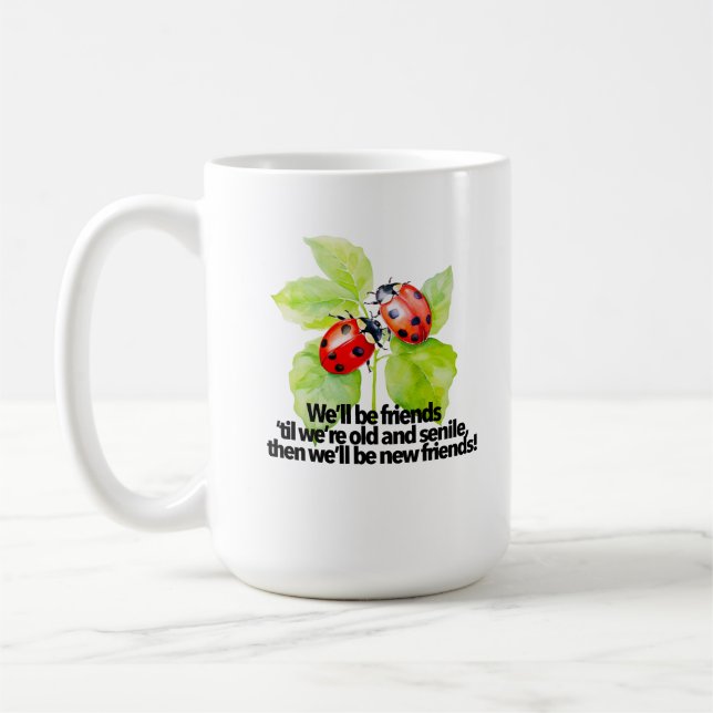 Caneca De Café Ladybugs friendship quote funny BFF old senile  (Esquerda)