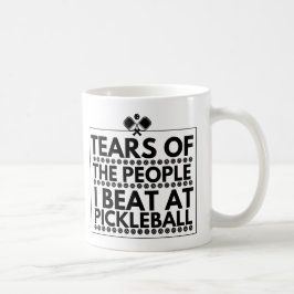Caneca De Café Lágrimas Das Pessoas Que Ganhei No Pickleball