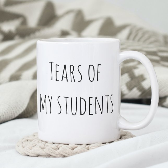 Caneca De Café Lágrimas de meus alunos Ensinando doçura Encantado (Criador carregado)