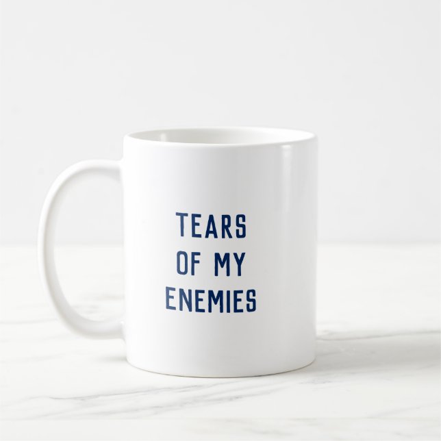 Caneca De Café 'Lágrimas de meus inimigos' (Esquerda)