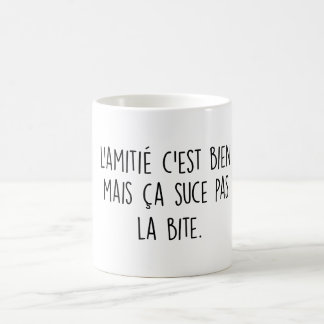 Caneca De Café L'amitié c est bien mais ça suce pas la bite