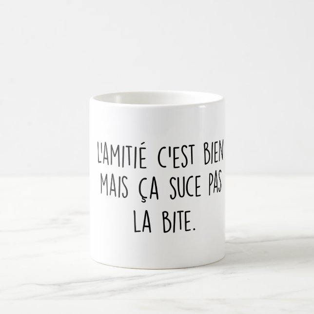 Caneca De Café L'amitié c est bien mais ça suce pas la bite (Centro)