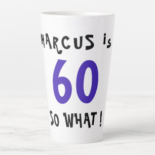 Caneca De Café Latte 60, Que Inspiração Engraçada Citação 60º aniversár