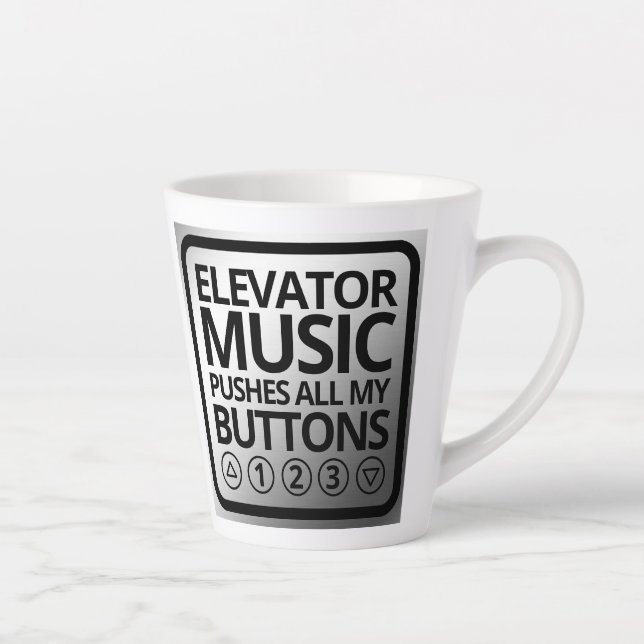 Caneca De Café Latte A Música Engraçada Do Elevador Puxa Todos Os Meus  (Direita)