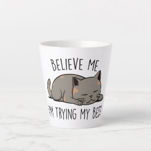 Caneca De Café Latte Acredite em mim, estou tentando o meu melhor - gat
