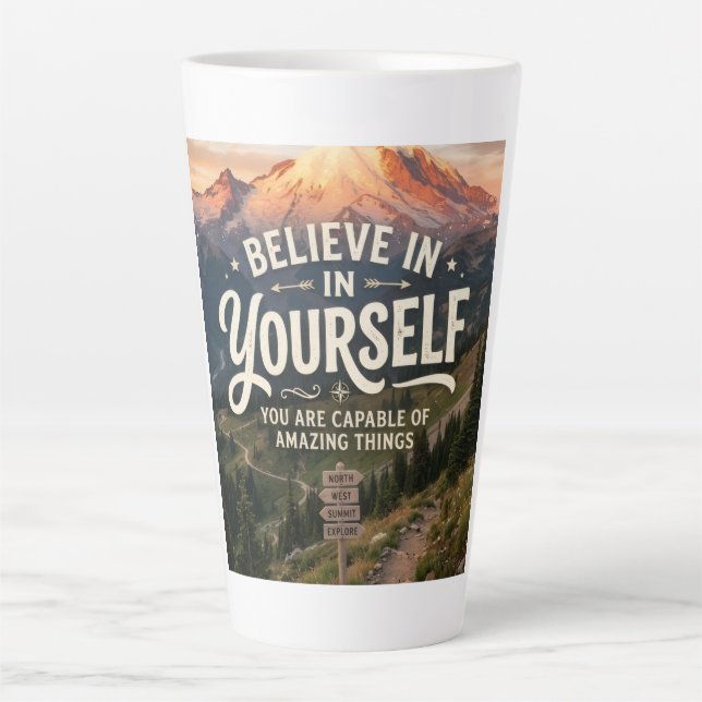 Caneca De Café Latte Acredite em Si Mesmo (Frente)