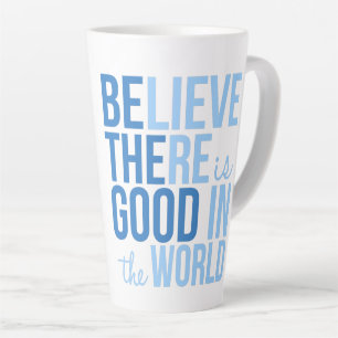 Caneca De Café Latte Acredite que há um bom latte mug inspiracional