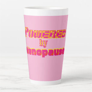 Caneca De Café Latte Alimentado pela Menopausa 1