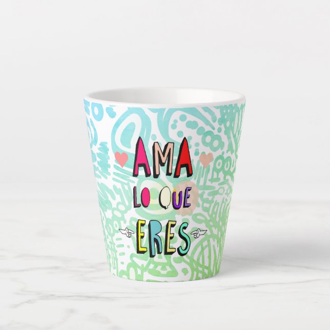 Caneca De Café Latte ✨Ama lo que Eres✨ (Frente)