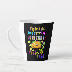 Caneca De Café Latte Amigos não deixam amigos irem menos taco