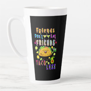Caneca De Café Latte Amigos não deixam amigos irem menos taco