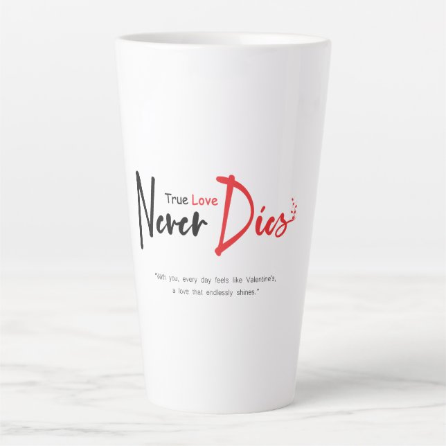 Caneca De Café Latte Amor verdadeiro nunca morre (Frente)