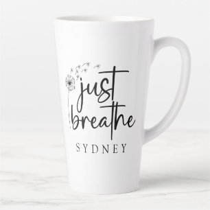 Caneca De Café Latte Apenas Respire o nome personalizado Dandelion