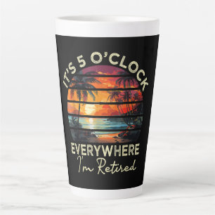 Caneca De Café Latte Aposentadoria Divertida São 5 da Tarde em Todo Lug