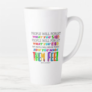 Caneca De Café Latte As pessoas nunca esquecerão como você as fez se se