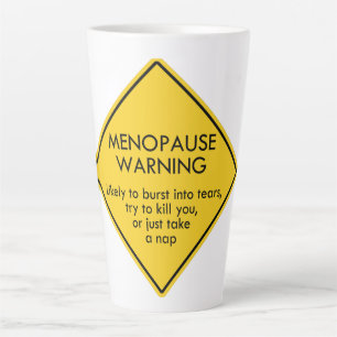 Caneca De Café Latte Aviso de Menopausa