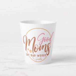 Caneca De Café Latte Boas Mães Dizem Más Palavras