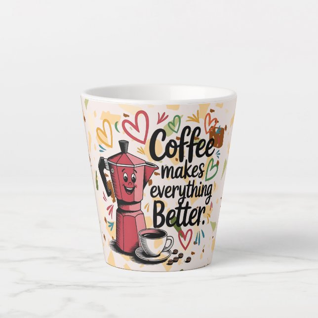 Caneca De Café Latte café torna tudo melhor  (Frente)