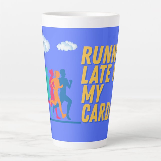 Caneca De Café Latte Chegando Atrasado É Meu Cardio (Frente)