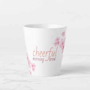 Caneca De Café Latte Citação Alegre da Bebida da Manhã com Flor de Cere