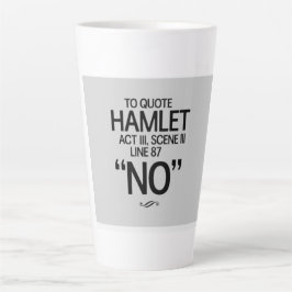 Caneca De Café Latte Citação engraçada de Shakespeare