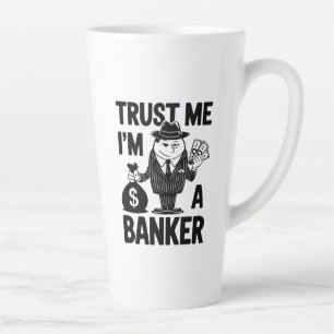 Caneca De Café Latte "Clássico 'Confie em mim, sou um Banqueiro' Gráfic