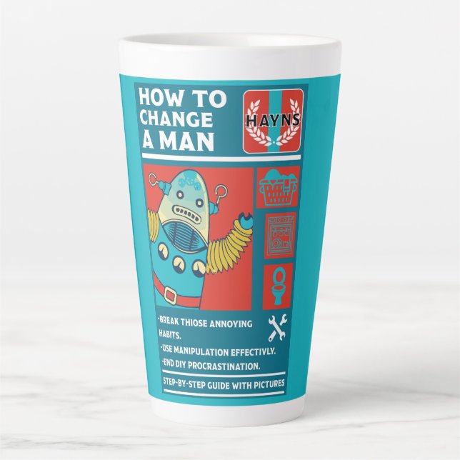 Caneca De Café Latte Como Mudar Um Homem (Frente)